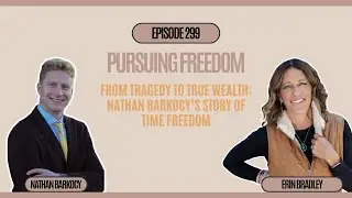 From Tragedy to True Wealth: Nathan Barkocy&rsquo;s Story of Time Freedom