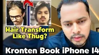 Kronten on Hair Transform Like Thug?🤔| Booked iPhone 14😱
