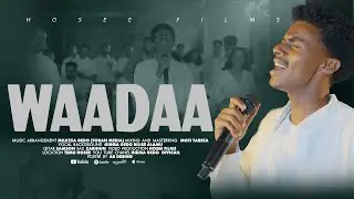 WAADAA | ADISU GELCHU | NEW AFAAN OROMO GOSPEL SONG