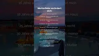 Mutterliebe ver&auml;ndert sich:#mindset #tiefegedanken #wahreworte