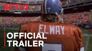 Elway | Official Trailer 🔥December 22 🔥NETFLIX Documentary