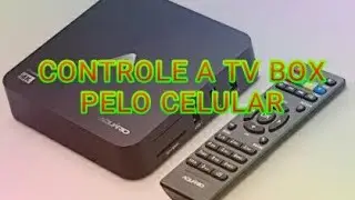 Saiu!! Como controlar a TV Box STV-2000/AQU&Aacute;RIO pelo celular com o Aqu&aacute;rio Remote !!? 2020