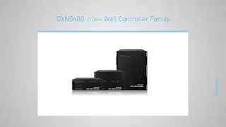 DEXON Systems - DXN5400 Video Wall Controller short overview