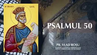 Psalmul 50 [CITIT] - Vlad Roșu