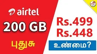 AIRTEL New plans Rs.499 & Rs.448 - 200GB DATA ? | Tamil Tech