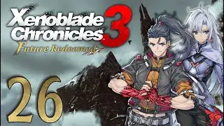 Lets Play Xenoblade Chronicles 3: Future Redeemed (DLC) (Blind, German) - 26 - am verlieren
