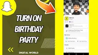How To Turn On Birthday Party Option On Snapchat App