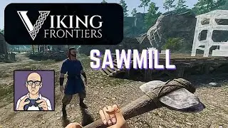 Viking Frontier Demo - Building a SAWMILL