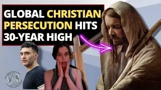 Global Christian Persecution Hits 30-Year High