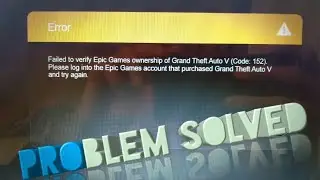 Gta 5 Epic Games( Error Code 152) Problem solved/How to solve error code 152 of epic games in GTA 5/