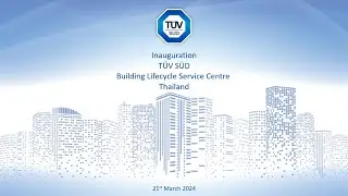 Inauguration of T&Uuml;V S&Uuml;D Building Lifecycle Service Centre, Thailand