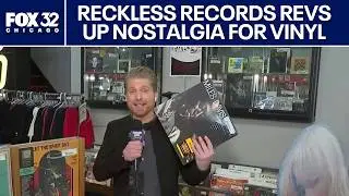 Reckless Records revs up nostalgia for vinyl