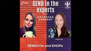 SENDCOs and EHCPs- Georgina Durrant in Conversation with Lynn How
