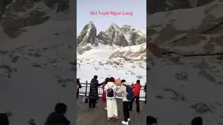 Review N&uacute;i Tuyết Ngọc Long-Trung Quốc th&aacute;ng 1