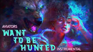 Aviators - Want to be Hunted (Instrumental | 80s Synthwave)