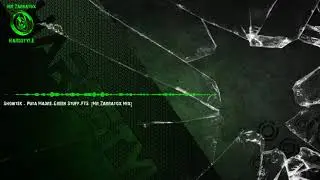 Showtek - Puta Madre-Green Stuff-FTS  [Mr.Zarratox Mix]