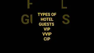 Types of Hotel Guests VIP , VVIP , CIP | General Research | #hotel #fact