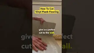 How To Cut Vinyl Plank Flooring