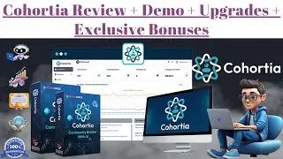 Cohortia Review + Demo + OTOs (Upgrades) + Bonuses | Cohortia AI Review