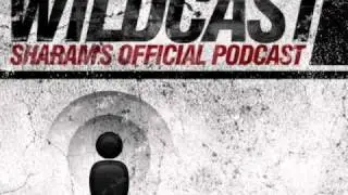 WILDCAST EPISODE 37 - Sharam's Official Podcast