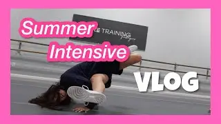 summer dance intensive vlog | becca lind