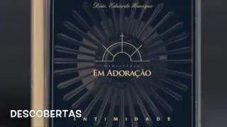 DESCOBERTAS - Ministério Em Adoração