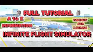 🗿 FULL TUTORIAL 🗿 ON INFINITE FLIGHT SIMULATOR A to Z INFORMATION TAKEOFF AND LANDING 
