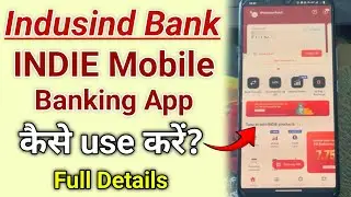 INIDE Mobile Banking App Kaise Use kare? IndusInd New Mobile Banking App | How to use indie app
