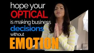 Your Optical inventory is too valuable to be run by emotions!