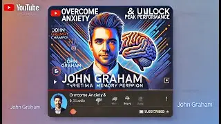 Overcoming Anxiety & Achieving Peak Performance with USA Memory Champion John Graham (Release Panic)