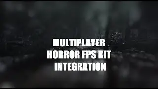 Multiplayer HORROR FPS KIT Integration BUILD TEST