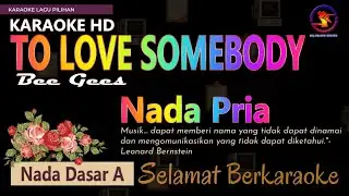 Karaoke To Love Somebody - Bee Gees (Ver. EPR) nada pria G || Karaoke HD.