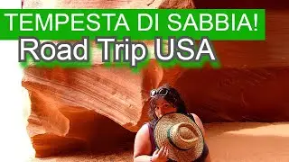TRAVOLTI DA UNA TEMPESTA DI SABBIA! 😱 HORSESHOE BEND & ANTELOPE CANYON - Road Trip USA