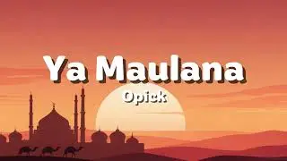 LIRIK LAGU ( YA MAULANA - OPICK ) OFFICIAL AR MUSIK LAB