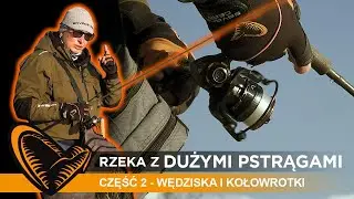 ☛ #rzeka z dużymi #pstrąg-ami część 2 - #wędziska i #kołowrotki // #SavageGear
