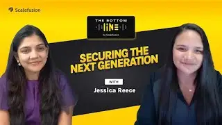 EP 4: Securing The Next Generation | The Bottom Line by Scalefusion