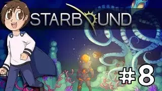 Starbound w/ BlueSandvich | THE WIPE! | Part 8