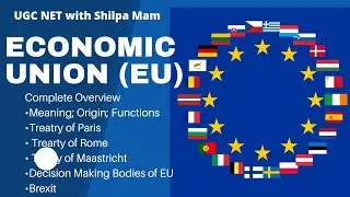 Economic Union (EU)|International Business|ImportantTopic|UGC NET Exam JUNE 2022 |Aim JRF|Shilpa Mam