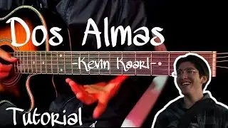 Como tocar Dos Almas - Kevin Kaarl (tutorial guitarra) |Guitarra sin límites