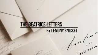 Unveiling the Enigma: The Beatrice Letters by Lemony Snicket