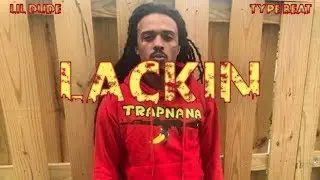 FREE Lil Dude Type Beat 2018 - Lackin