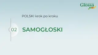 Polish VOWELS / Polskie SAMOGŁOSKI