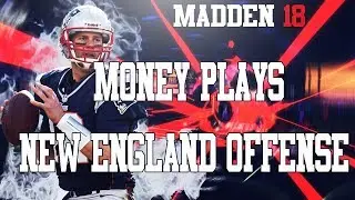 BEST MONEY PLAYS in Madden NFL 18 | BEST Offense New England Patriots Game play | Madden NFL 18