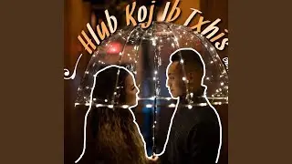 H.K.I.T - Lyrics - Chenning Xiong (Hmong & English Lyrics)