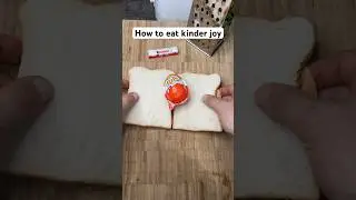 How to eat kinder joy ! 🤤