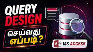 How to Create a Query in Access in Tamil