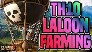 TH10 LALOON FARMING STRATEGY | BIG LOOT BIG SUCCESS | Clash of Clans