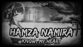 Hamza Namira | Know, my heart | iPlus Lyrics