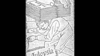 Autopsia - Quiero Tenerte Para Aplastarte