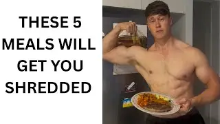Eat This To Get Shredded & Jacked | 5 Meal Ideas